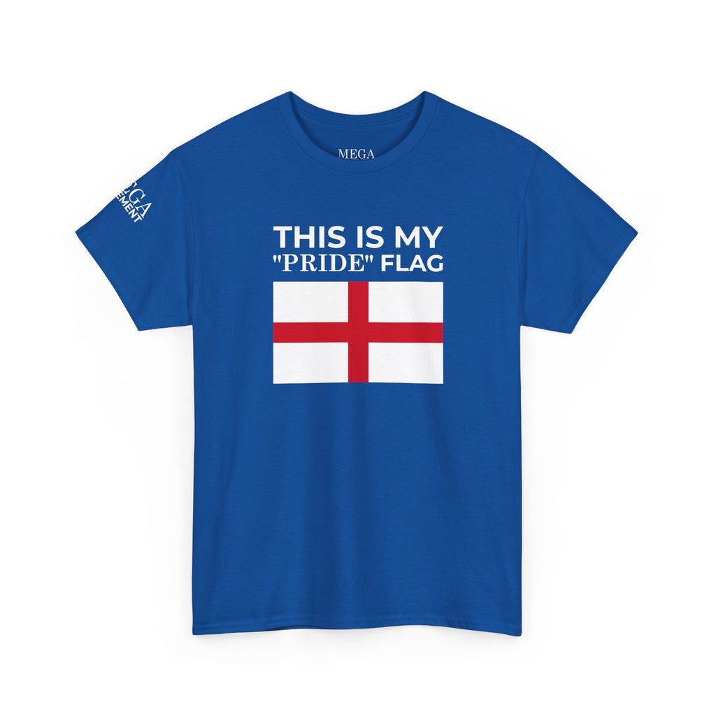England Flag T‑Shirt ( Small Print ) — "This Is My 'Pride' Flag" Patriotic Tee