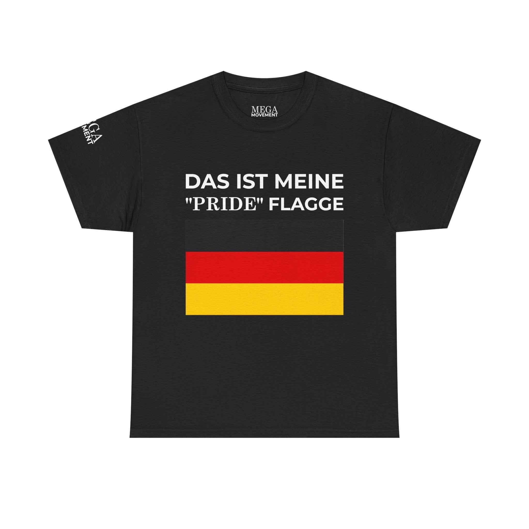 German Flag Tee ( Small Print ) — "Das ist meine 'Pride' Flagge" Graphic T-Shirt