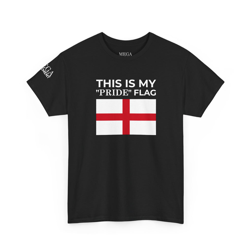 England Flag T‑Shirt ( Small Print ) — "This Is My 'Pride' Flag" Patriotic Tee