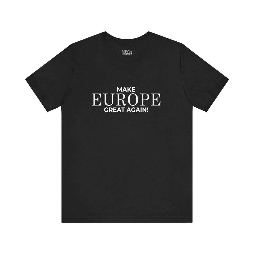 Make Europe Great Again Short Sleeve Tee - Mega Movement