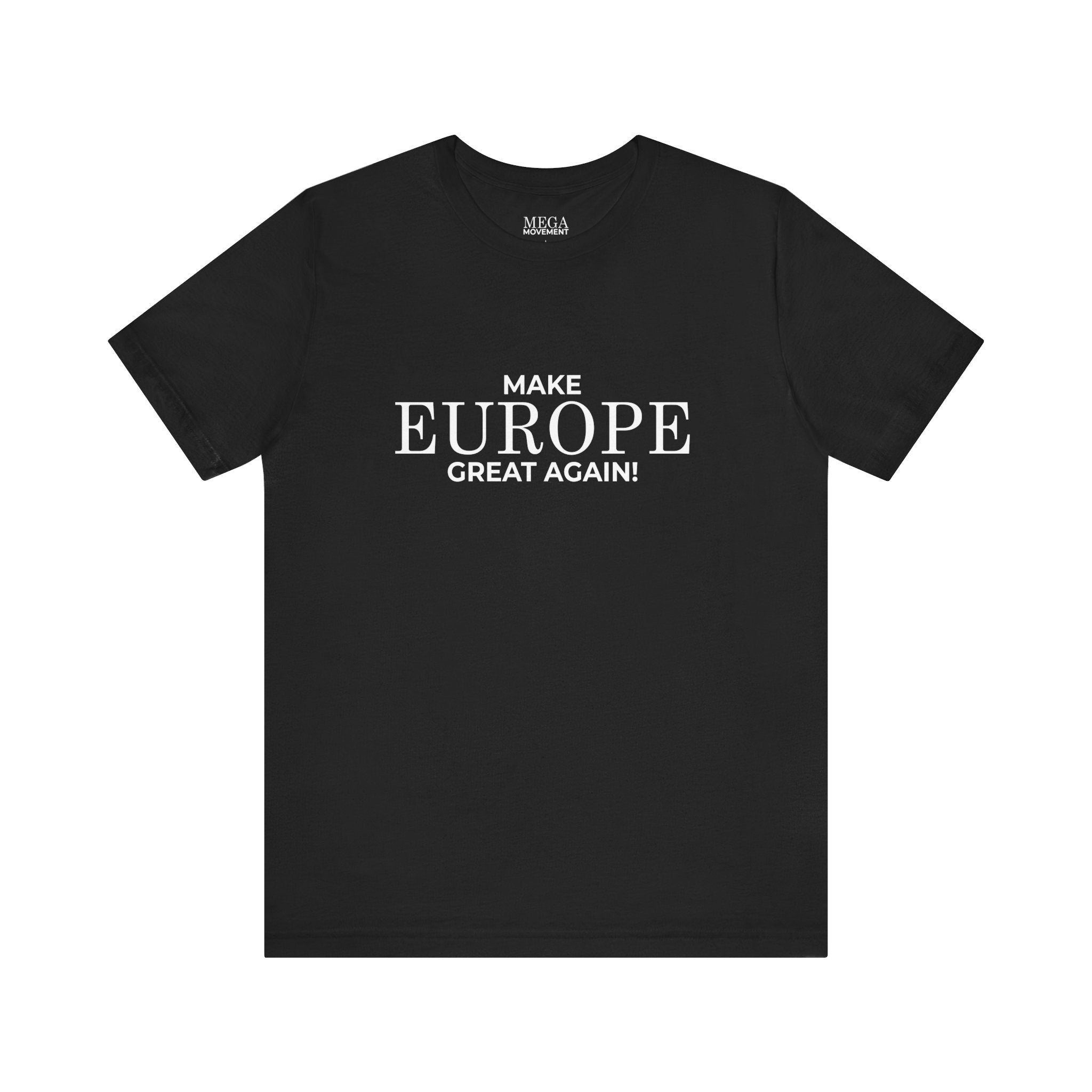 Make Europe Great Again Short Sleeve Tee - Mega Movement