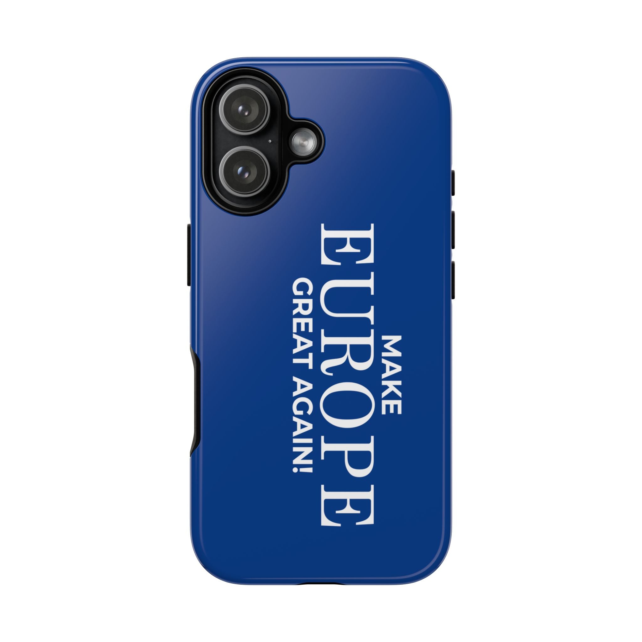 Make Europe Great Again Phone Case - Tough Cases, Custom Phone Cover, Trendy Gadget, Political Statement, European Pride Gift