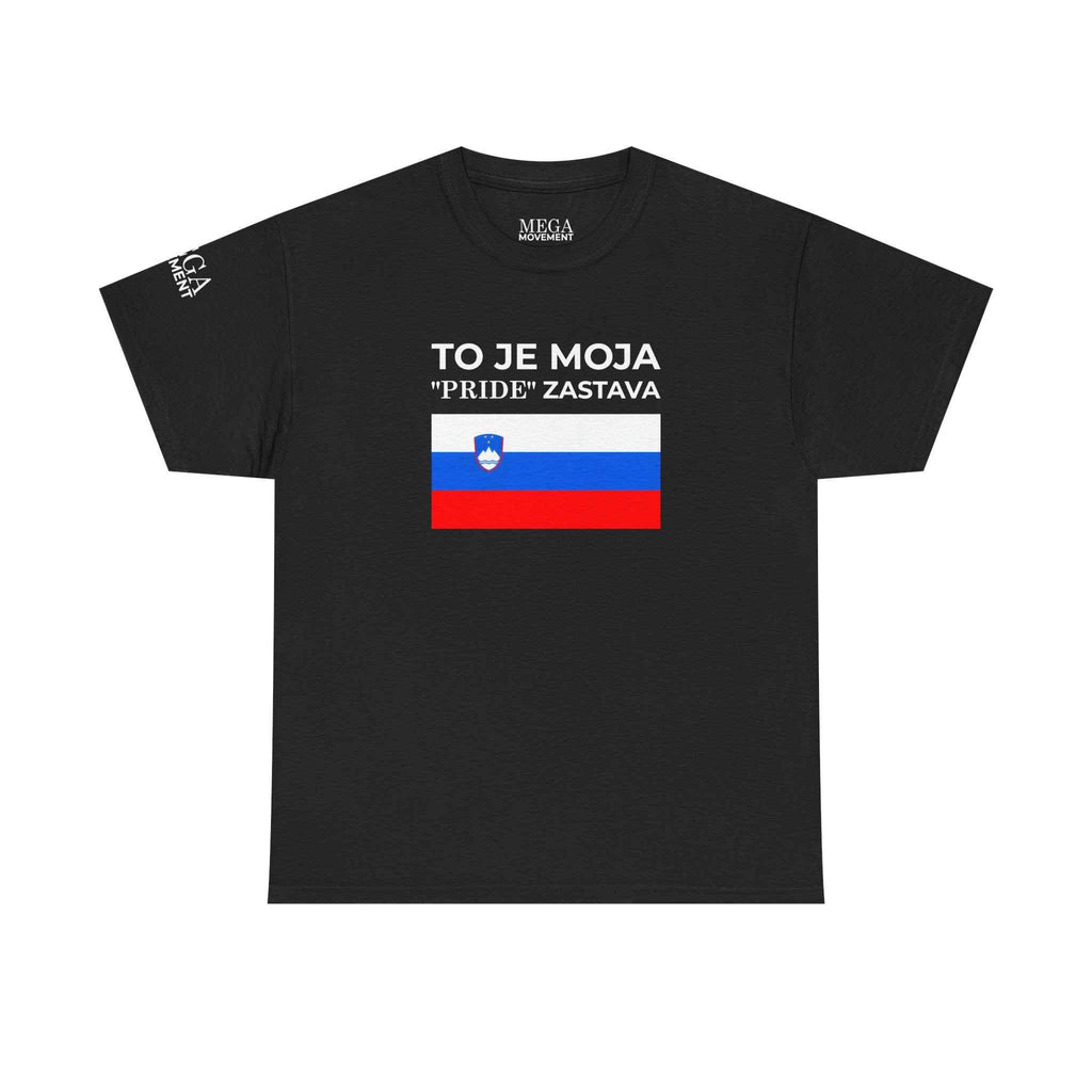 Slovenia Flag Tee ( Small Print ) — "To Je Moja Pride Zastava" Patriotic T-Shirt