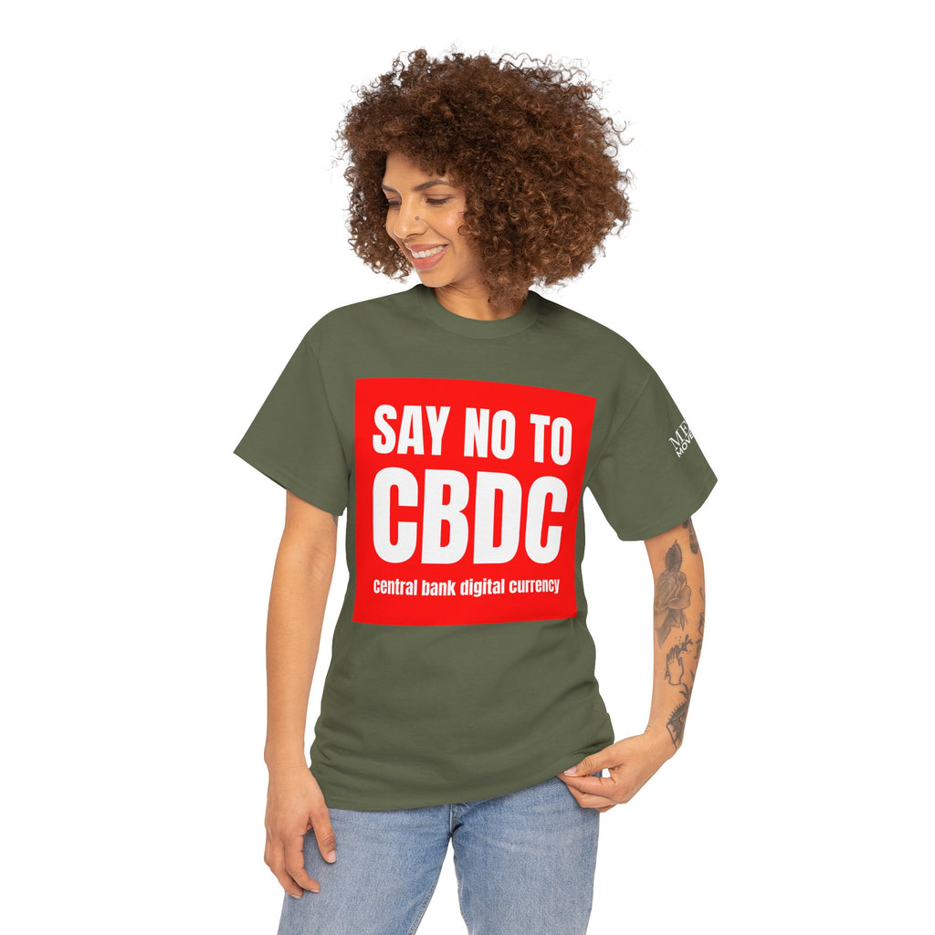 Say No to CBDC Unisex Heavy Cotton Tee | Statement Shirt, Protest Apparel, Gift for Advocates, Casual Wear, Social Commentary Tee - Mega Movement