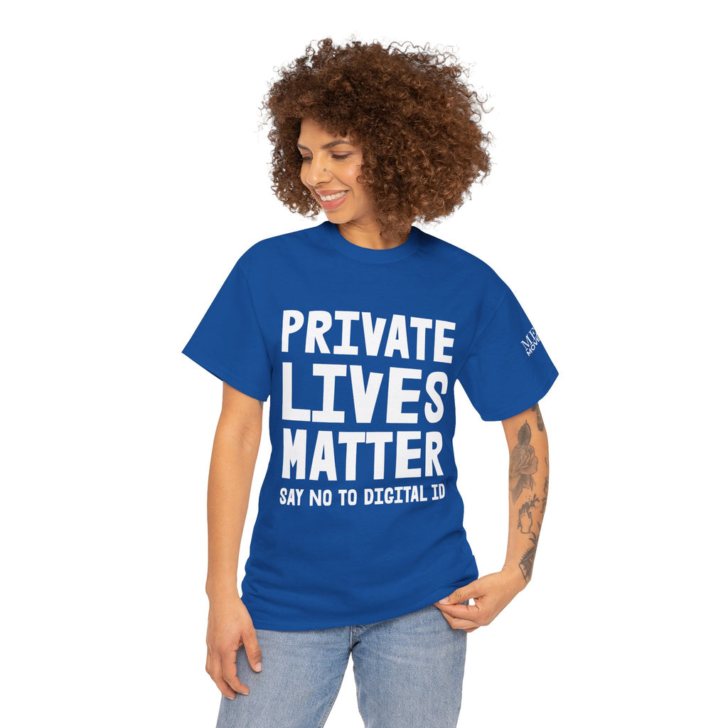 Private Lives Matter Anti-Digital ID Statement Shirt - Mega Movement