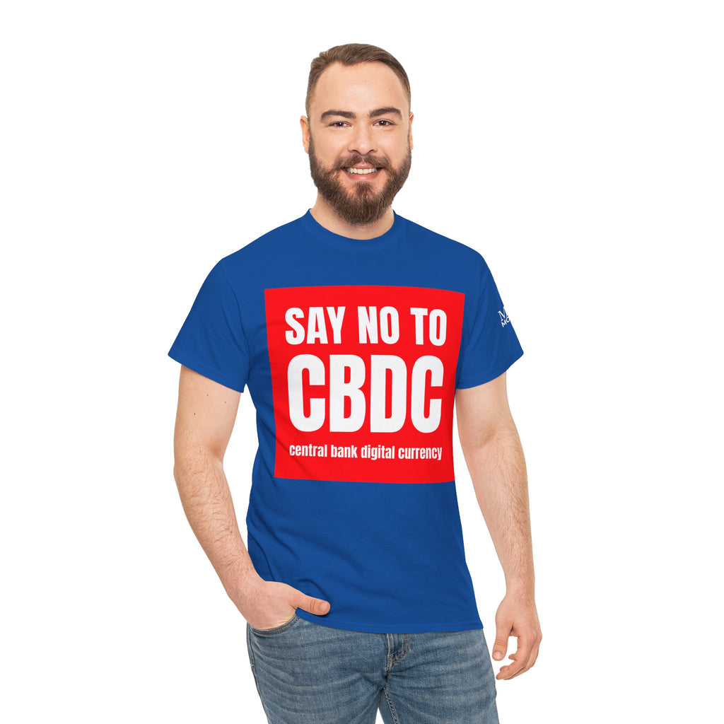 Say No to CBDC Unisex Heavy Cotton Tee | Statement Shirt, Protest Apparel, Gift for Advocates, Casual Wear, Social Commentary Tee - Mega Movement