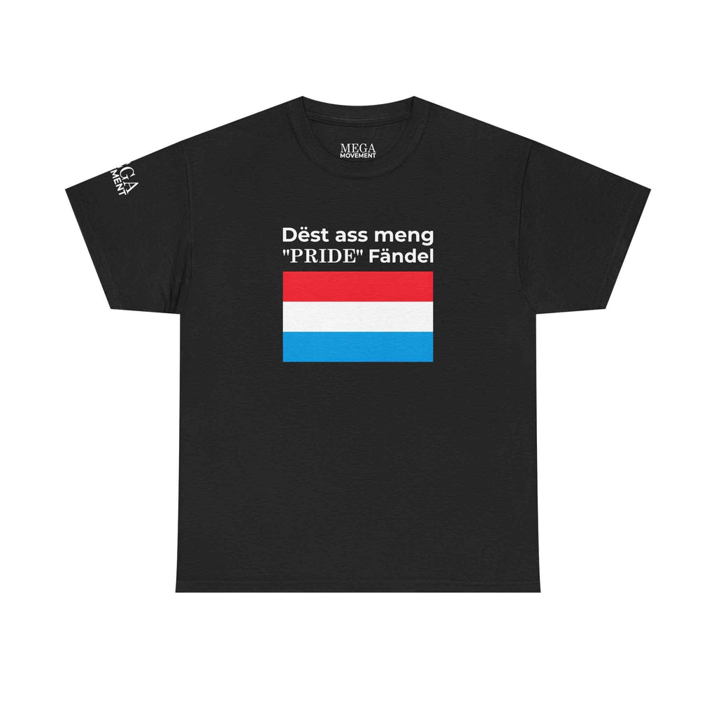 Luxembourg Flag Tee ( Small Print ) — "Dëst ass meng 'PRIDE' Fändel" Graphic T-Shirt