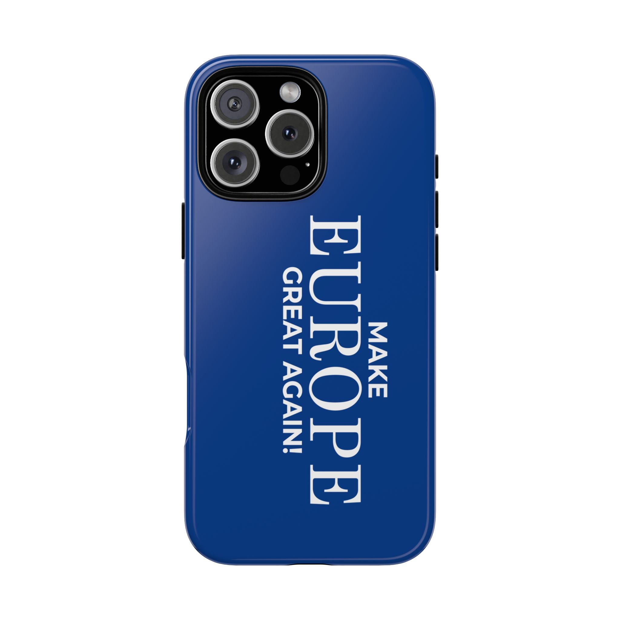 Make Europe Great Again Phone Case - Tough Cases, Custom Phone Cover, Trendy Gadget, Political Statement, European Pride Gift