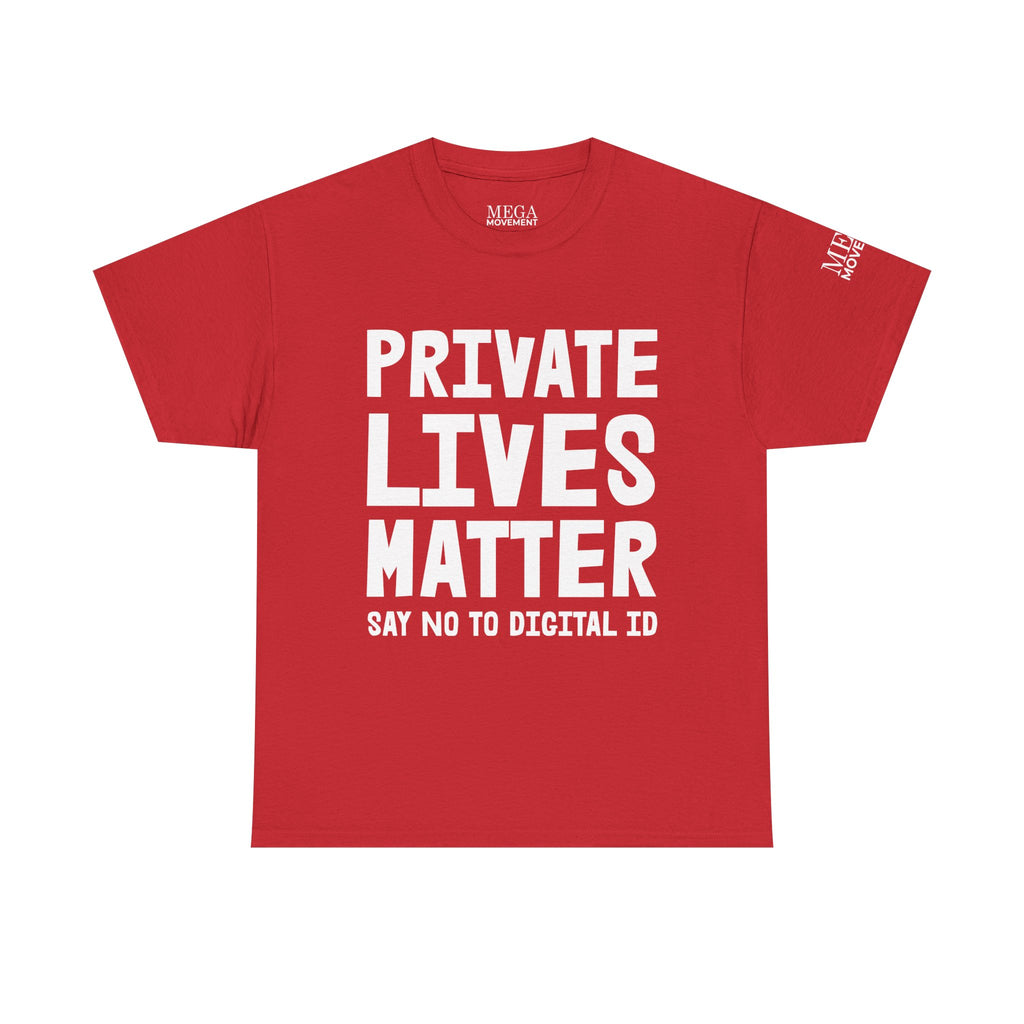 Private Lives Matter Anti-Digital ID Statement Shirt - Mega Movement