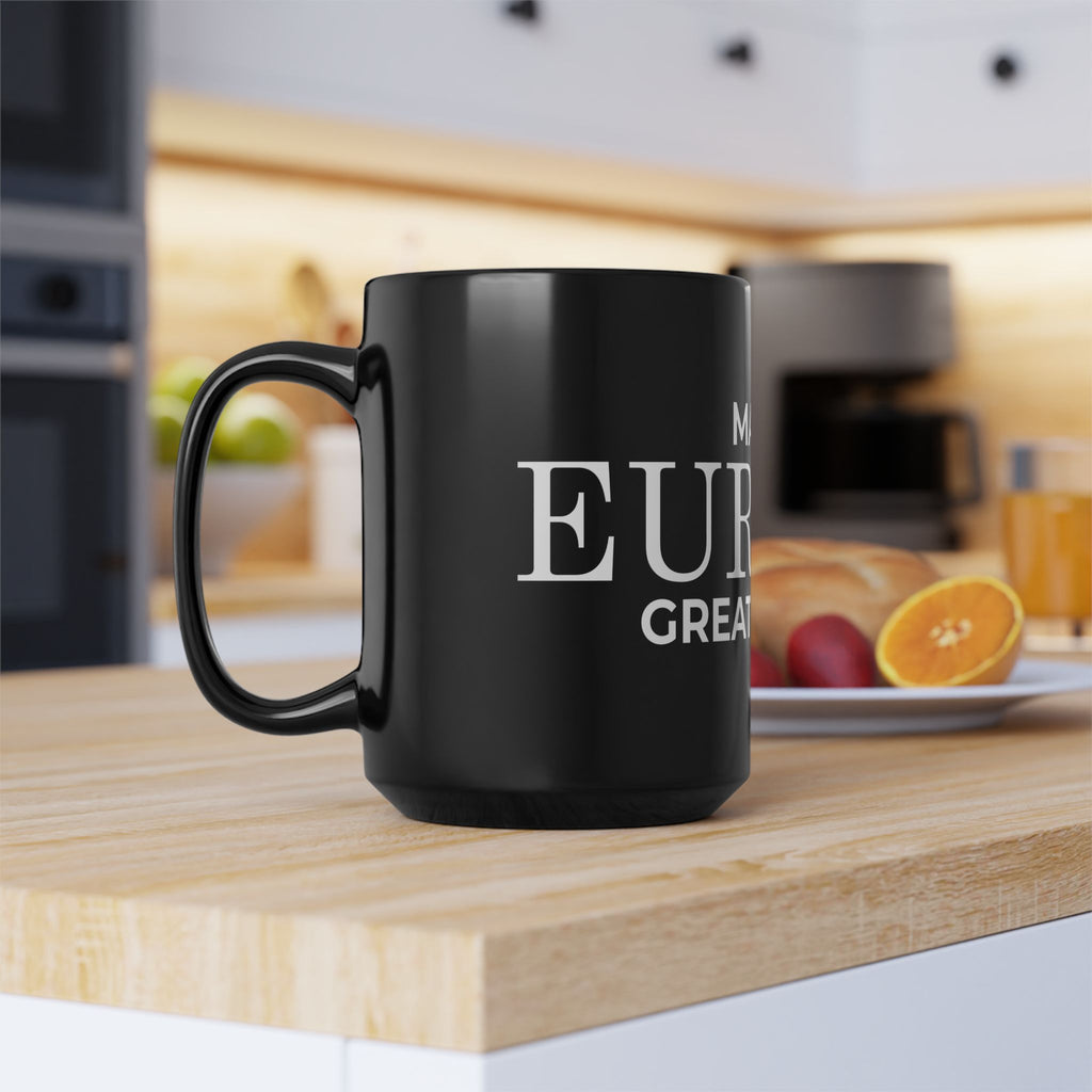 Black Mug: Make Europe Great Again! - Bold Coffee Cup for Activists, Trendy Drinkware for Home & Office, Gift for Nationalists, [...] - Mega Movement