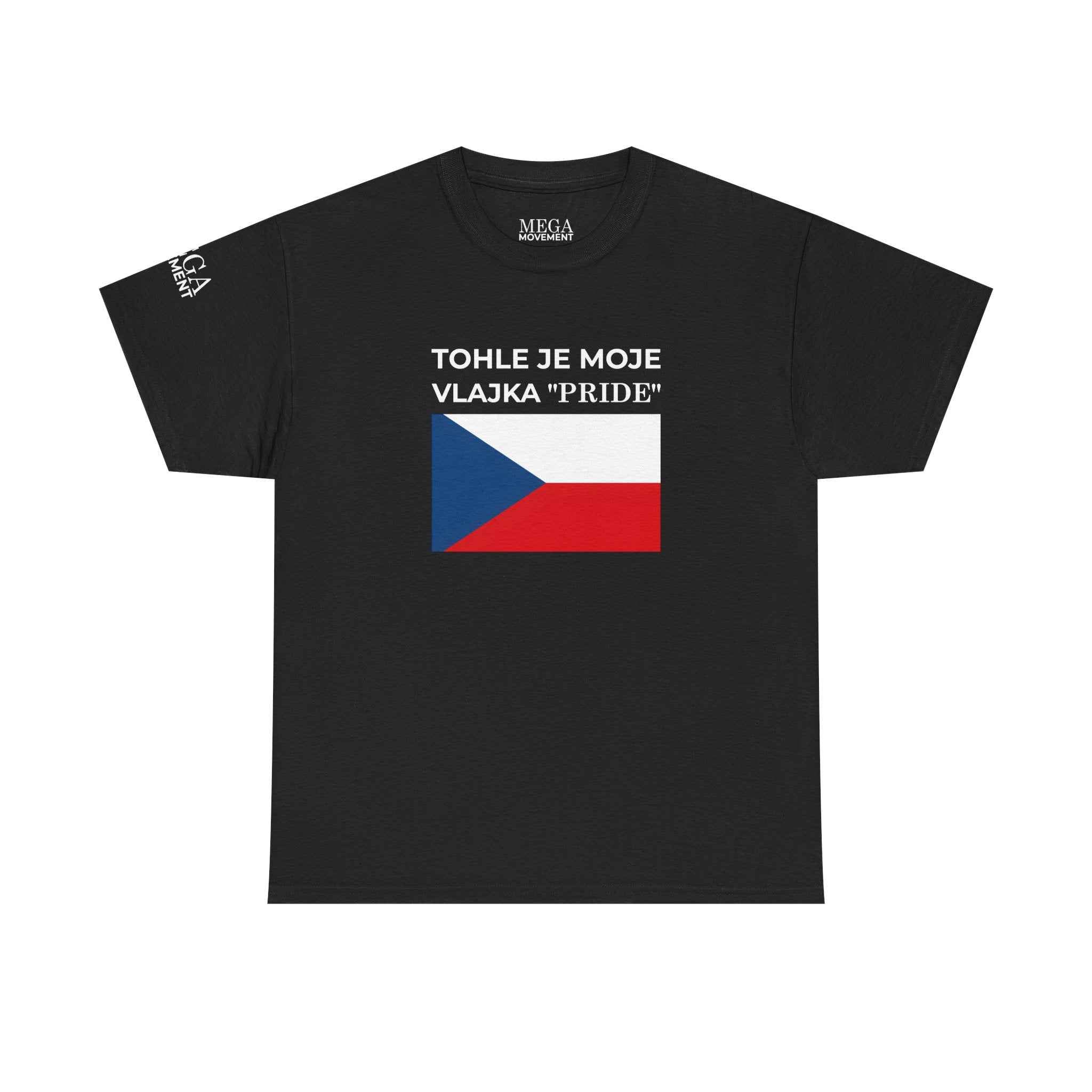Czech Flag Tee ( Small Print ) — "TOHLE JE MOJE VLAJKA 'PRIDE'" Patriotic Czech T-Shirt