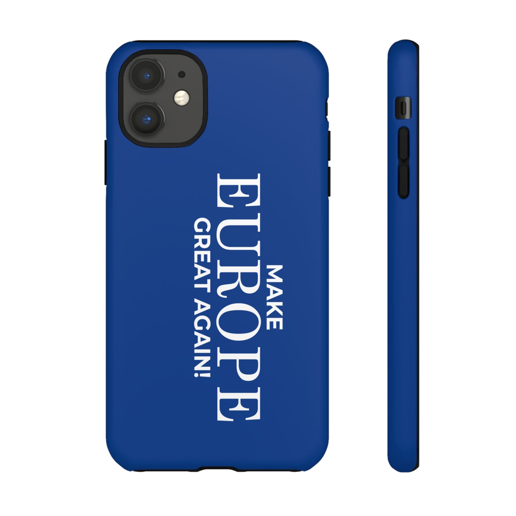 Make Europe Great Again Phone Case - Tough Cases, Custom Phone Cover, Trendy Gadget, Political Statement, European Pride Gift - Mega Movement