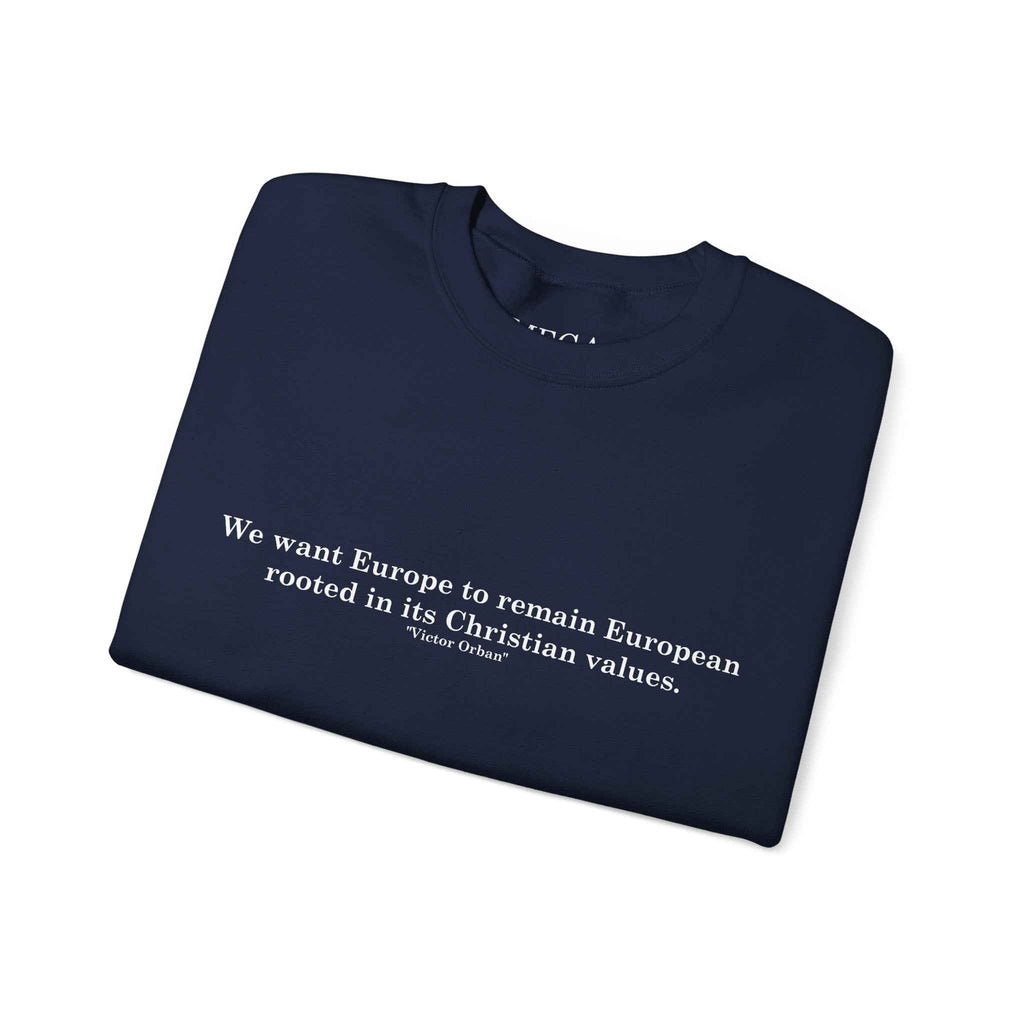 “Keep Europe European” Quote - Classic Crewneck Sweatshirt