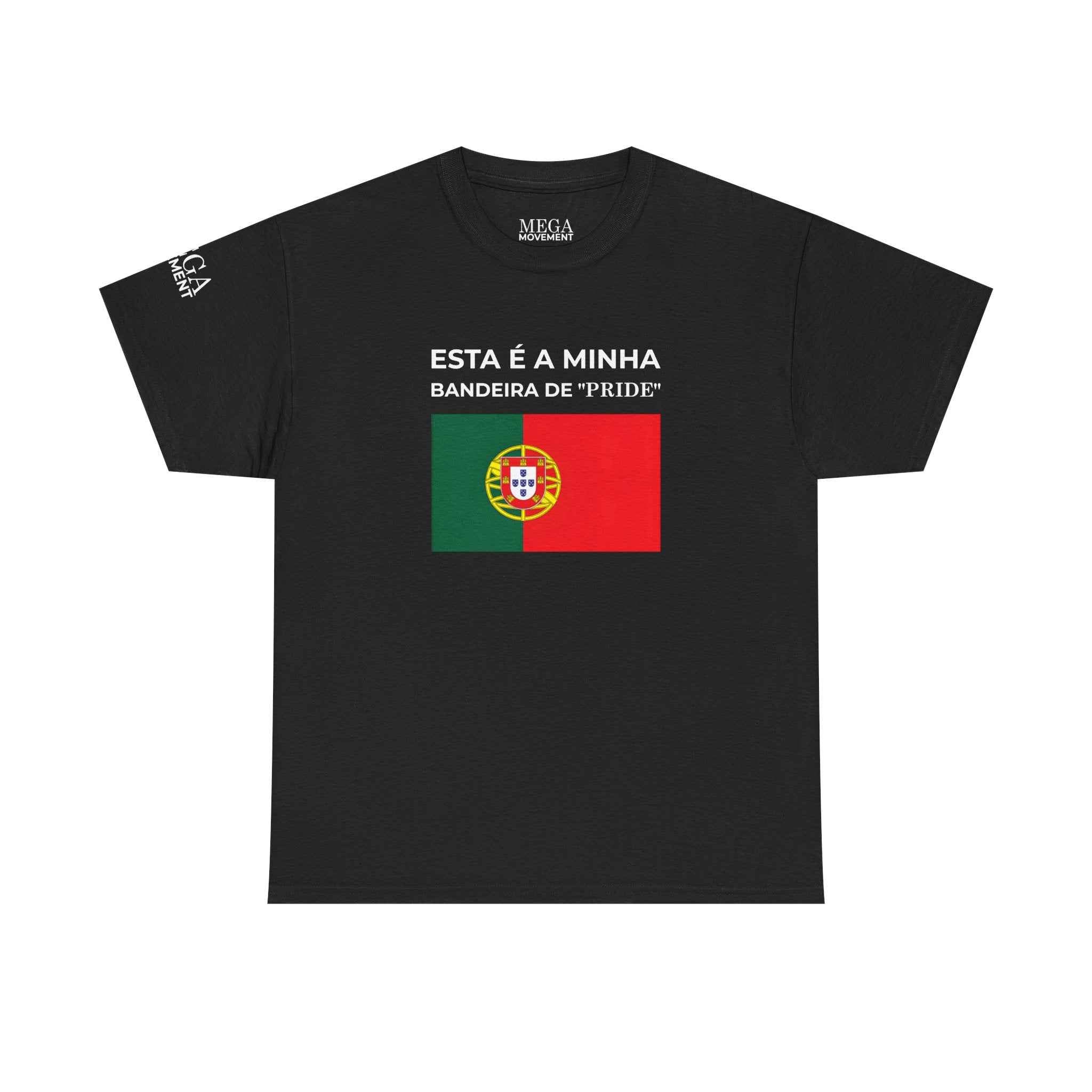 Portugal Pride Flag T‑Shirt — "Esta é a minha bandeira de 'pride'"