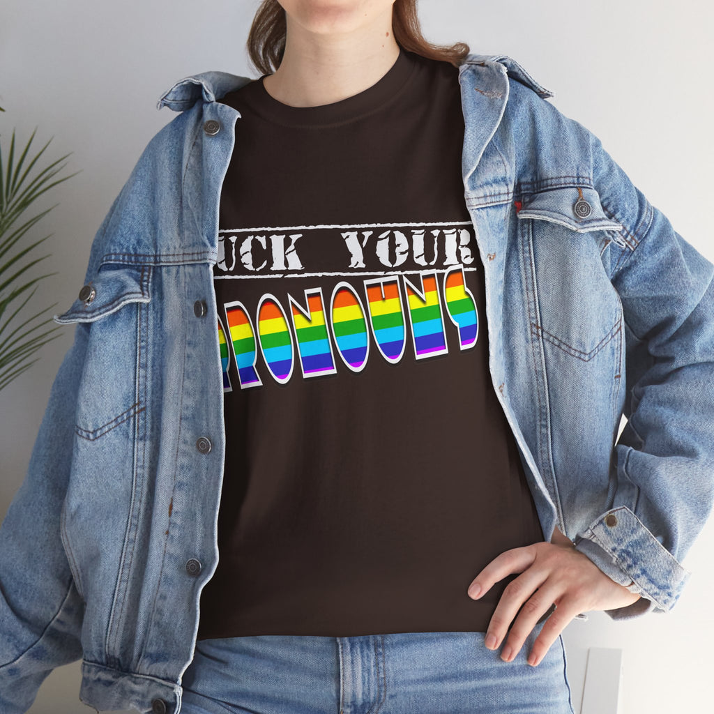 F*ck Your Pronounce Statement T-Shirt, Unisex Cotton Tee, Inclusive Fashion, Fun Gift, Casual Wear - Mega Movement