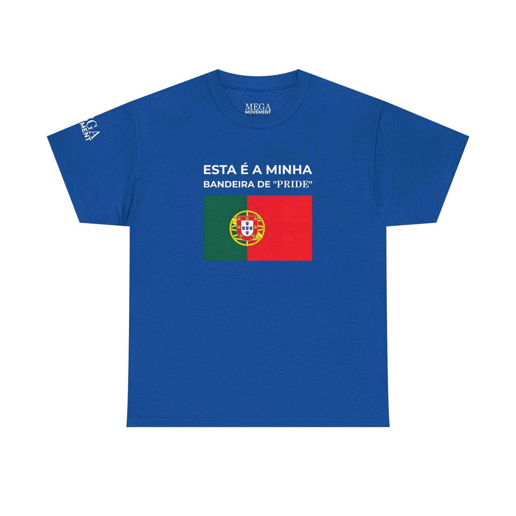 Portugal Pride Flag T‑Shirt — "Esta é a minha bandeira de 'pride'"