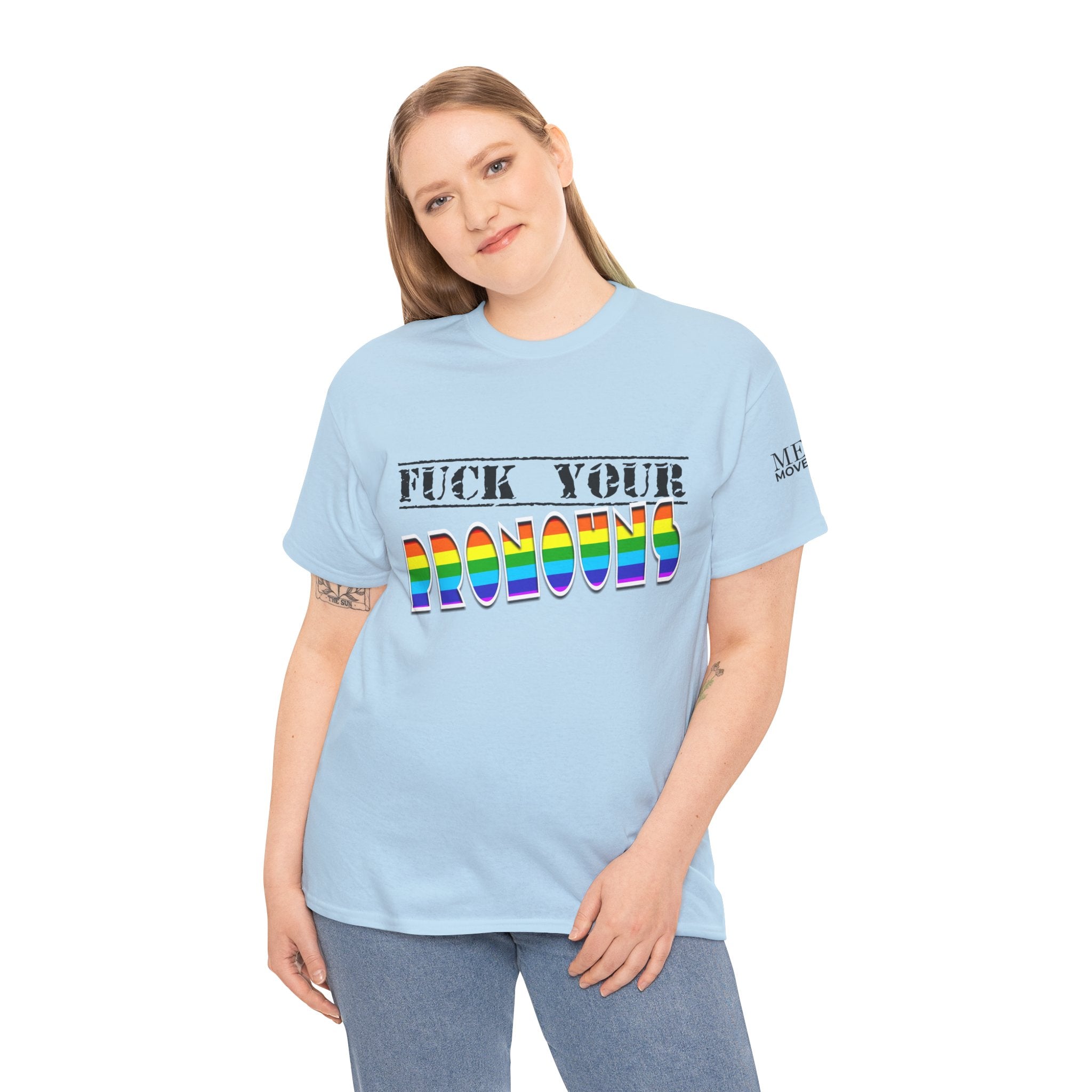 F*ck Your Pronounce Statement Tee, Unisex Heavy Cotton Tee, Advocacy Apparel, Anti Rainbow Pride T-Shirt - Mega Movement